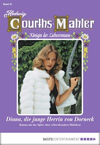 Hedwig Courths-Mahler - Folge 043 - Hedwig Courths-Mahler - E-Book