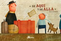 De aquí y de allá - Maya Hanisch - E-Book