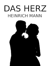 Das Herz - Heinrich Mann - E-Book