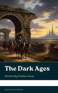 The Dark Ages - Charles Oman - E-Book
