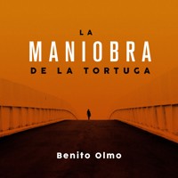La maniobra de la tortuga - Benito Olmo - Hörbuch