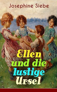 Ellen und die lustige Ursel - Josephine Siebe - E-Book