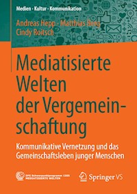 Mediatisierte Welten der Vergemeinschaftung - Hepp Andreas - E-Book