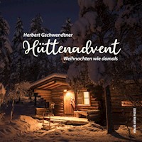 Hüttenadvent - Herbert Gschwendtner - E-Book