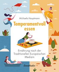 Temperamentvoll essen - Michaela Hauptmann - E-Book