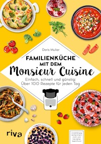 Familienküche mit dem Monsieur Cuisine - Doris Muliar - E-Book