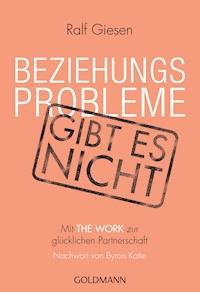 Beziehungsprobleme gibt es nicht - Ralf Giesen - E-Book