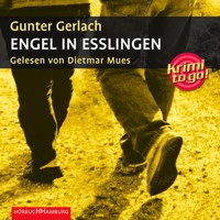Krimi to go: Engel in Esslingen - Gunter Gerlach - Hörbuch