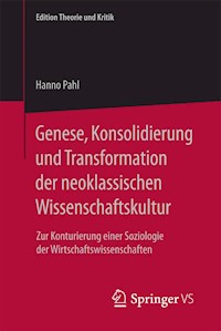Genese, Konsolidierung und Transformation der neoklassischen Wissenschaftskultur - Hanno Pahl - E-Book