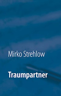 Traumpartner - Mirko Strehlow - E-Book