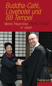 Buddha-Cafe, Lovehotel und 88 Tempel - Ryofu Pussel - E-Book