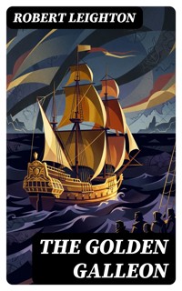 The Golden Galleon - Robert Leighton - E-Book