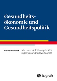 Gesundheitsökonomie und Gesundheitspolitik - Manfred Haubrock - E-Book