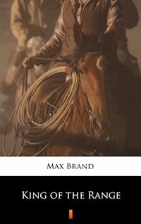 King of the Range - Max Brand - E-Book