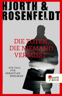 Die Toten, die niemand vermisst - Michael Hjorth - E-Book