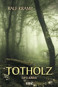 Totholz - Kramp Ralf - E-Book + Hörbuch