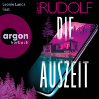 Die Auszeit (Ungekürzte Lesung) - Emily Rudolf - Hörbuch