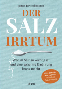 Der Salz-Irrtum - James DiNicolantonio - E-Book