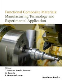 Functional Composite Materials: Manufacturing Technology and Experimental Application -  - E-Book