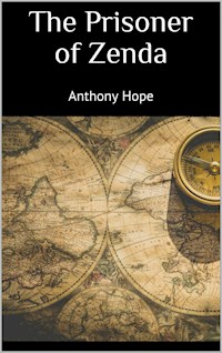 The Prisoner of Zenda - Anthony Hope - E-Book