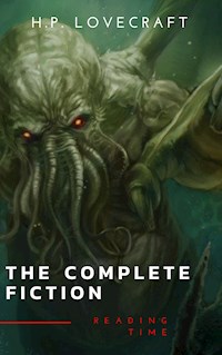 The Complete Fiction of H. P. Lovecraft: At the Mountains of Madness, The Call of Cthulhu - H. P. Lovecraft - E-Book