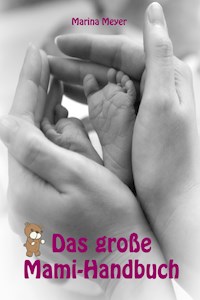 Das große Mami-Handbuch - Marina Meyer - E-Book