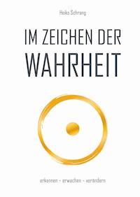 Im Zeichen der Wahrheit - Heiko Schrang - E-Book