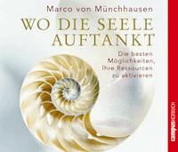 Wo die Seele auftankt - Marco von Münchhausen - Hörbuch