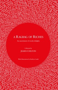 A Ragbag of Riches - James Chilton - E-Book