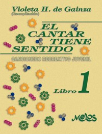 El cantar tiene sentido - Violeta Hemsy de Gainza - E-Book