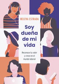 Soy dueña de mi vida - Helena Estrada - E-Book