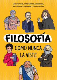 Filosofía como nunca la viste - Lucas Martínez - E-Book