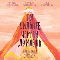 Ты сильнее, чем ты думаешь - Гершен Кауфман - Hörbuch