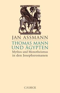 Thomas Mann und Ägypten - Jan Assmann - E-Book
