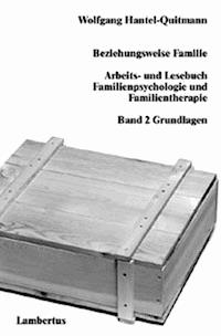 Beziehungsweise Familie - Wolfgang Hantel-Quitmann - E-Book