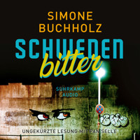 Schwedenbitter - Chastity-Riley-Serie - Kriminalroman, Band 3 (Ungekürzt) - Simone Buchholz - Hörbuch