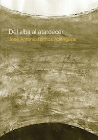 DEL ALBA AL ATARDECER - RAMOS ABENGÓZAR - E-Book