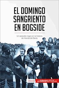 El Domingo Sangriento en Bogside - 50Minutos - E-Book