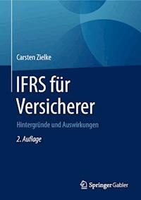 IFRS für Versicherer - Carsten Zielke - E-Book