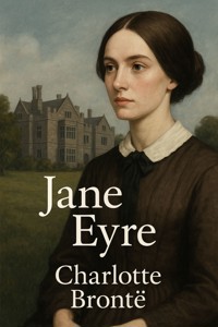 Jane Eyre (Illustrated) - Charlotte Bronte - E-Book