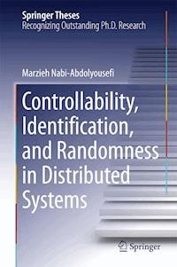 Controllability, Identification, and Randomness in Distributed Systems - Marzieh Nabi-Abdolyousefi - E-Book