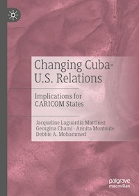 Changing Cuba-U.S. Relations - Jacqueline Laguardia Martinez - E-Book