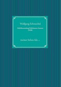 Gedichtsammlung Unbekannter Autoren (1918) - Wolfgang Schmechel - E-Book