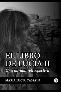 El libro de Lucía II - María Lucía Cassain - E-Book