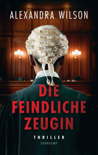 Die feindliche Zeugin - Alexandra Wilson - E-Book