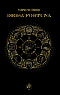 Diosa Fortuna - Marjorie Eljach - E-Book