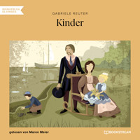 Kinder (Ungekürzt) - Gabriele Reuter - Hörbuch