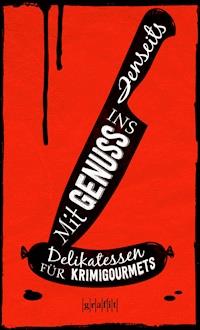 Mit Genuss ins Jenseits -  - E-Book