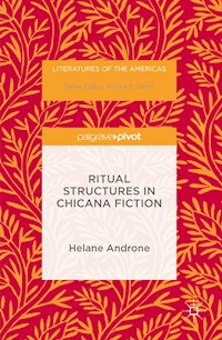 Ritual Structures in Chicana Fiction - Helane Androne - E-Book
