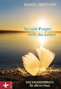 So viele Fragen stellt das Leben - Rainer Oberthür - E-Book